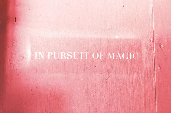 In Pursuit of Magic