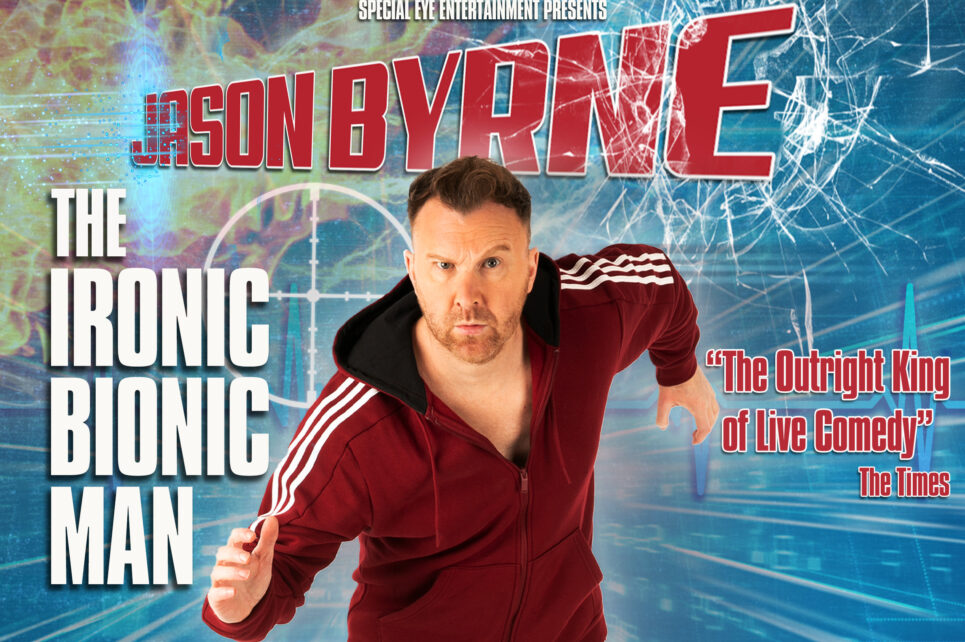 The poster for Jason Byrne's new show The Ironic Bionic Man featuring a photograph of Jason in an athletic top, posing as if running.
