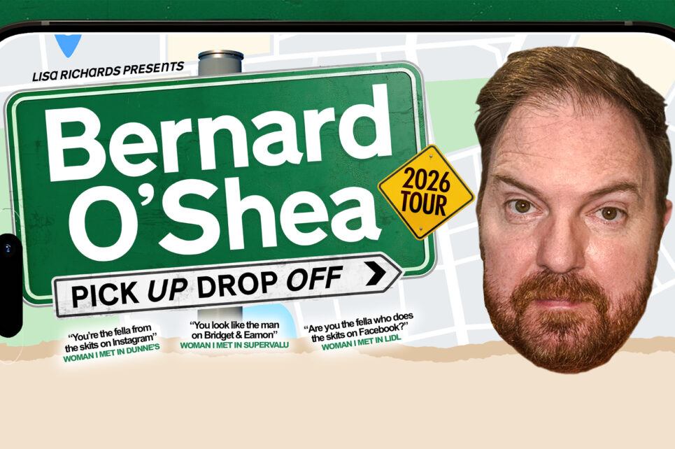 Bernard O Shea 2026 Pick Up Drop Off Wide