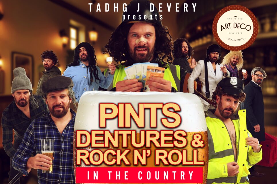 A promotional poster for "Pints, Dentures & Rock N’ Roll," featuring various comedic characters played by Tadhg J. Devery set against a pub background